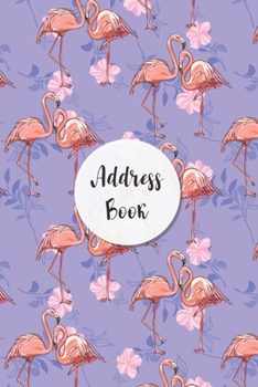 Address Book: Flamingo and Purple Design | Keep Your Important Contacts in The One Organizer Name, Addresses, Email, Phone Numbers, Birthday | Custom Alphabetical Organizer