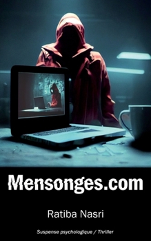 Mensonges.com: Suspense psychologique avec rebondissements - Thriller - Crimes - Angoisse