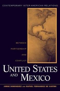 Paperback The United States and Mexico: Between Partnership and Conflict Book