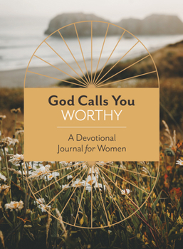 Paperback God Calls You Worthy: A Devotional Journal for Women Book