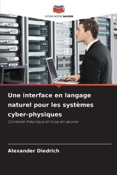 Paperback Une interface en langage naturel pour les systèmes cyber-physiques [French] Book