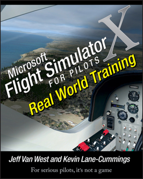 Paperback Microsoft Flight Simulator X for Pilots: Real World Training Book