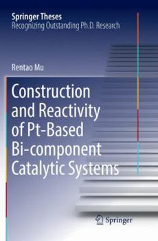 Paperback Construction and Reactivity of Pt-Based Bi-Component Catalytic Systems Book