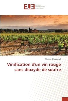 Paperback Vinification d'un vin rouge sans dioxyde de soufre [French] Book