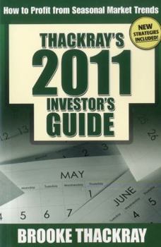 Paperback Thackray's 2011 Investor's Guide: How to Profit from Seasonal Market Trends Book