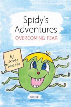 Paperback Spidy's Adventures: Overcoming Fear Book