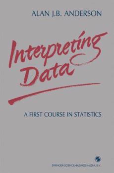 Hardcover Interpreting data: A first course in statistics Book
