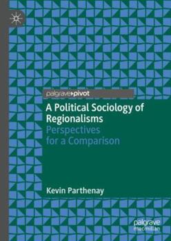 Hardcover A Political Sociology of Regionalisms: Perspectives for a Comparison Book