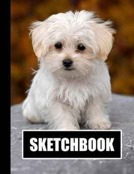 Paperback Sketchbook: Cute White Puppy Dog Cover Design - White Paper - 120 Blank Unlined Pages - 8.5" X 11" - Matte Finished Soft Cover Book