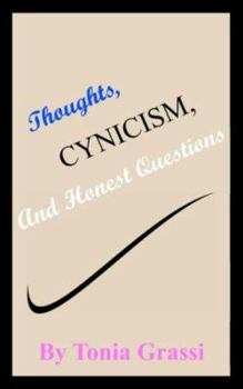 Paperback Thoughts, Cynicism, And Honest Questions Book