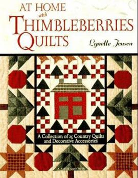 Hardcover At Home with Thimbleberries Quilts: A Collection of 25 Country Quilts and Decorative Accessories Book