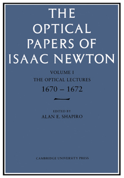 Paperback The Optical Papers of Isaac Newton: Volume 1, the Optical Lectures 1670-1672 Book