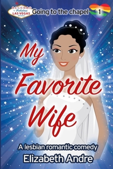 Paperback My Favorite Wife: A lesbian romantic comedy Book