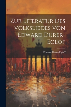 Paperback Zur Literatur des Volksliedes von Edward Durer-Eglof [German] Book