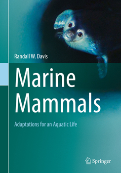 Hardcover Marine Mammals: Adaptations for an Aquatic Life Book