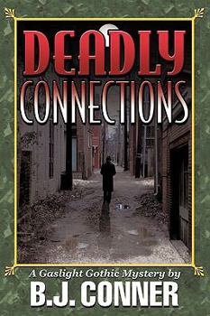 Paperback Deadly Connections: A Gaslight Gothic Mystery Book