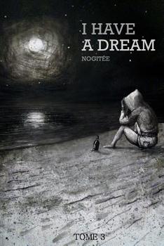 Paperback I Have a Dream Tome 3 [French] Book