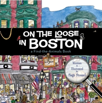 Hardcover On the Loose in Boston: A Find-The-Animals Book