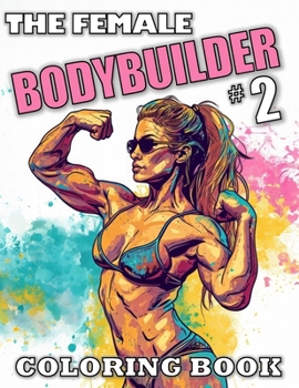 Paperback The Female Bodybuilder Coloring Book #2 Book