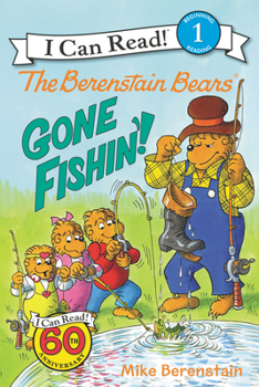 Paperback The Berenstain Bears: Gone Fishin'! Book