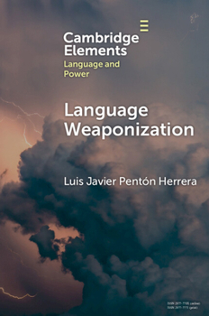 Paperback Language Weaponization (Elements in Language and Power) Book