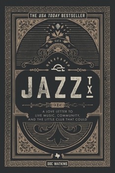 Jazz, TX: A Love Letter to Live Music, Community, and the Little Club That Could