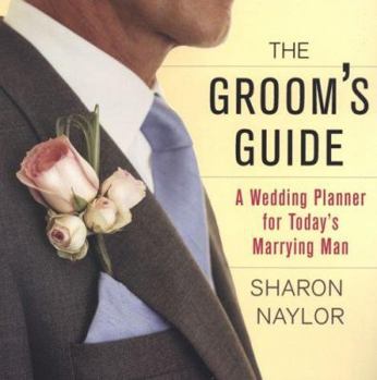 Paperback The Groom's Guide: A Wedding Planner for Today's Marrying Man Book