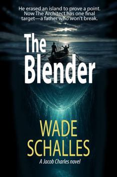 The Blender: A Jacob Charles techno-thriller novel (Jacob Charles Wrestling Mysteries)