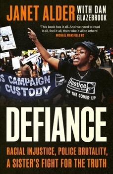 Hardcover Defiance: Racial Injustice, Police Brutality, a Sister's Fight for the Truth Book