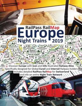RailPass RailMap Europe - Night Trains 2019: Discover Europe with Icon and Info Illustrated Railway Atlas specifically designed for global Eurail and Interrail RailPass Holders