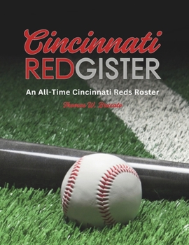 Paperback Cincinnati Redgister: An All-Time Cincinnati Reds Roster Book