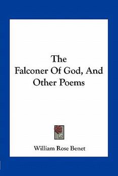 Paperback The Falconer Of God, And Other Poems Book