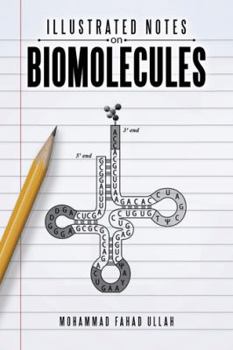Paperback Illustrated Notes on Biomolecules Book