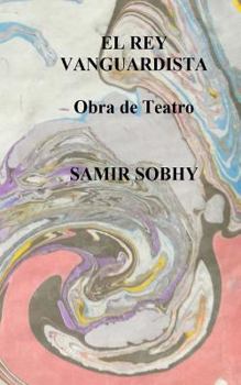 Paperback El Rey Vanguardista: Obra de Teatro [Spanish] Book