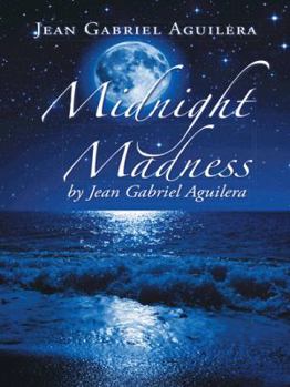 Paperback Midnight Madness by Jean Gabriel Aguilera Book