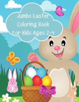 Jumbo Easter Coloring Book For Kids Ages 2-4: Easter Basket Stuffer No Candy Gift