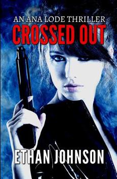 Paperback Crossed Out: An Ana Lode Thriller Book