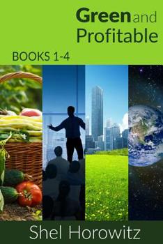 Paperback Green and Profitable: Books 1-4, collected, in the Green And Profitable Series Book