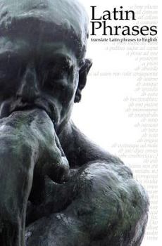 Paperback Latin Phrases: Translate Latin Phrases to English Book