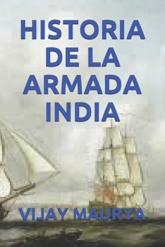 Paperback Historia de la Armada India [Spanish] Book