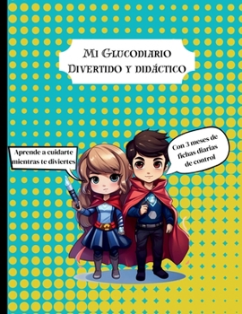 Mi glucodiario: Divertido y didáctico (Spanish Edition)