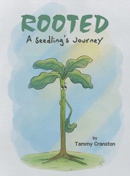 Hardcover Rooted: A Seedling's Journey Book