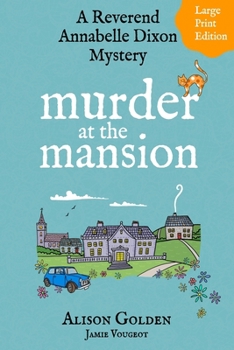 Murder at the Mansion - Book #2 of the Reverend Annabelle Dixon