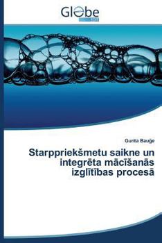 Paperback Starppriek Metu Saikne Un Integr Ta M C an S Izgl T Bas Proces [Latvian] Book