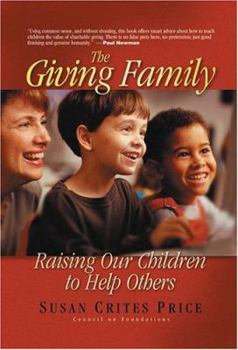 Hardcover The Giving Family: Raising Our Children to Help Others Book