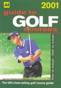 Paperback AA Guide to Golf Courses 2001 (AA Lifestyle Guides) Book