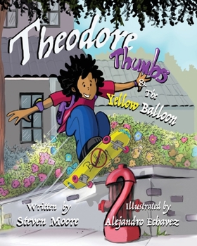 Paperback Theodore Thumbs and the Yellow Balloon Book