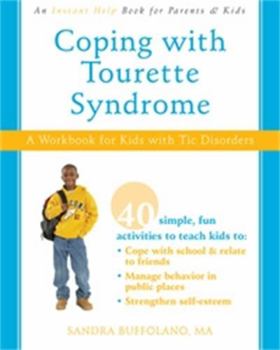 Paperback Coping with Tourette Syndrome: A Workbook to Help Kids with Tic Disorders Book