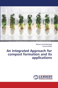 Paperback An integrated Approach for compost formation and its applications Book