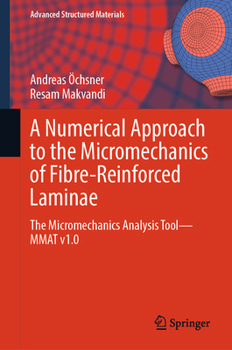 Hardcover A Numerical Approach to the Micromechanics of Fibre-Reinforced Laminae: The Micromechanics Analysis Tool--Mmat V1.0 Book